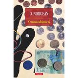 O Noua Ultima Zi - O. Nimigean