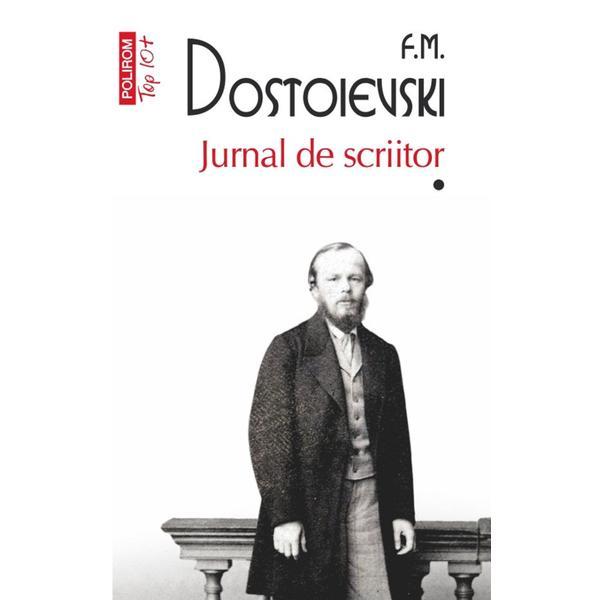 Jurnal de scriitor Vol.1 - F.M. Dostoievski, editura Polirom