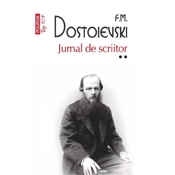 Jurnal de scriitor Vol.2 - F.M. Dostoievski, editura Polirom
