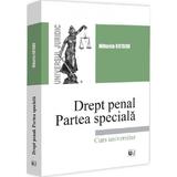 Drept penal. Partea speciala. Curs universitar - Mihaela Rotaru, editura Universul Juridic