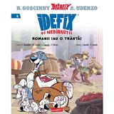 Idefix si nebiruitii: Romanii iau o tranta! (benzi desenate) - Rene Goscinny, Albert Uderzo