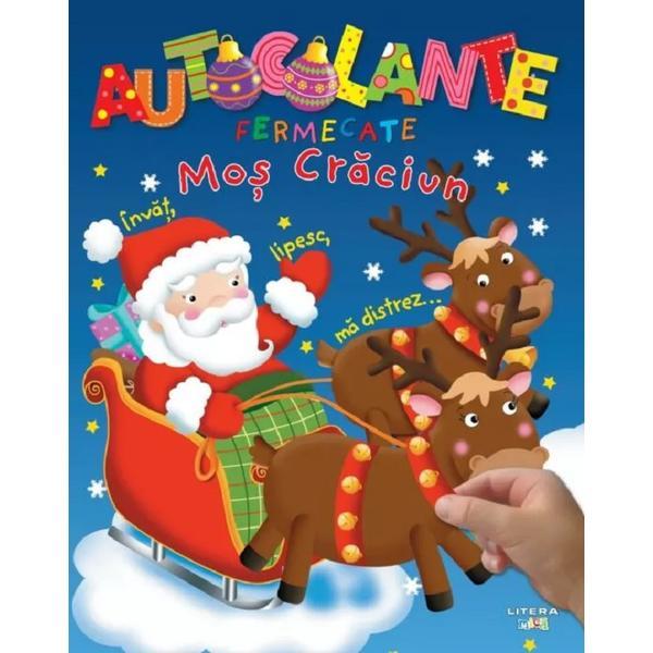 Autocolante fermecate. Mos Craciun, editura Litera
