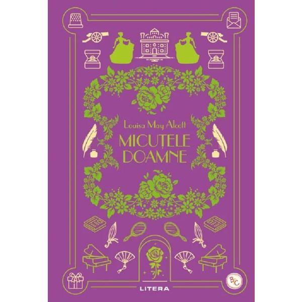 Micutele doamne - Louisa May Alcott, editura Litera
