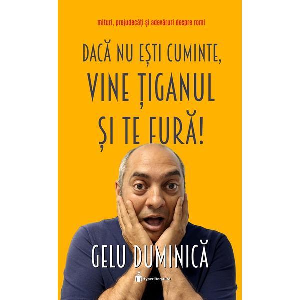 Daca nu esti cuminte, vine tiganul si te fura! - Gelu Duminica, editura Hyperliteratura