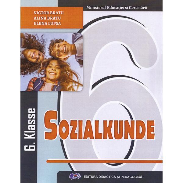 Educatie sociala. Limba germana - Clasa 6 - Manual - Victor Bratu, Alina Bratu, Elena Lupsa, editura Didactica Si Pedagogica