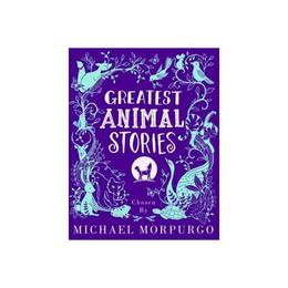 Greatest Animal Stories, Chosen by Michael Morpurgo, editura Oxford Children's Books
