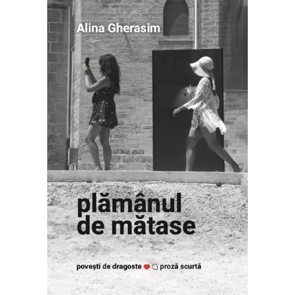 Plamanul de matase - Alina Gherasim, editura Oscar Print