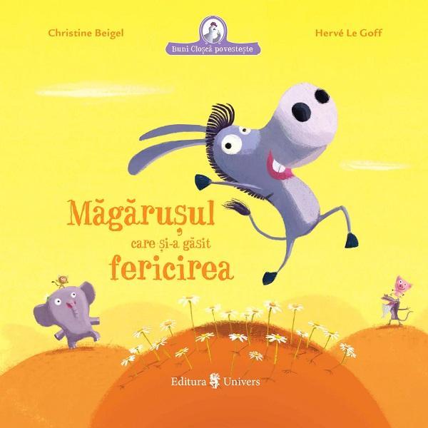 Magarusul care si-a gasit fericirea - Christine Beigel, editura Univers