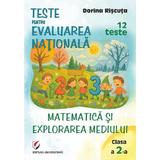 Matematica si explorarea mediului - Clasa 2 - Teste pentru Evaluarea Nationala. 12 teste - Dorina Riscuta, editura Universitara