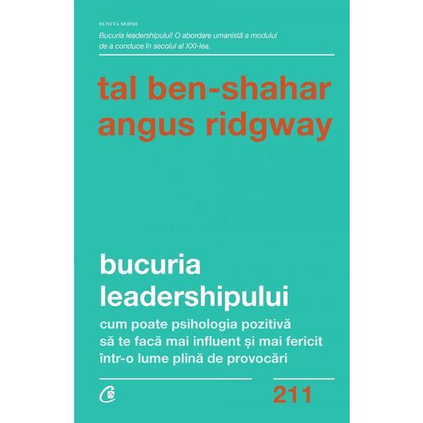 Bucuria leadershipului - Tal Ben-Shahar, Angus Ridgway