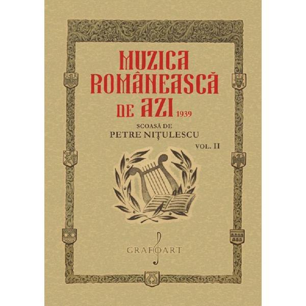 Muzica romaneasca de azi 1939 Vol.2 - Petre Nitulescu, editura Grafoart