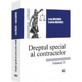 Dreptul special al contractelor Vol.3 - Ioan Macovei, Codrin Macovei, editura Universul Juridic
