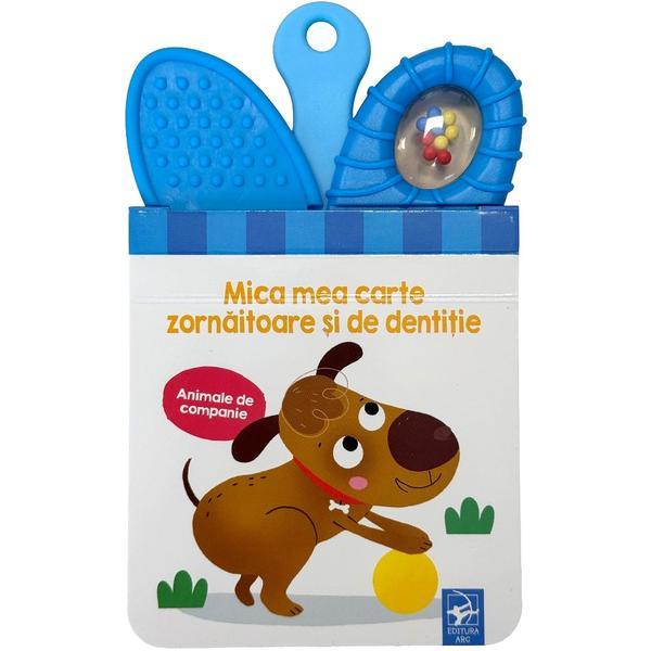 Animale de companie. Mica mea carte zornaitoare si de dentitie, editura Arc