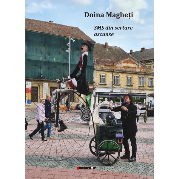 Sms din sertare ascunse - Doina Magheti, editura Eikon