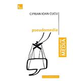 Pseudomedia - Ciprian Ioan Cucu, editura Tritonic