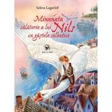 Minunata calatorie a lui Nils cu gastele salbatice - Selma Lagerlof, editura Arc