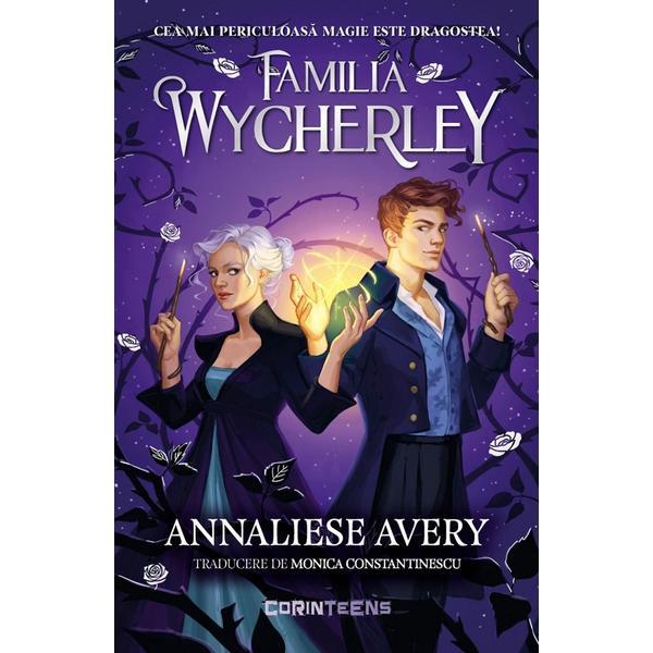 Familia Wycherley - Annaliese Avery, editura Corint