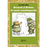 Broscoi si Brotac in toate anotimpurile - Arnold Lobel, editura Portocala Albastra