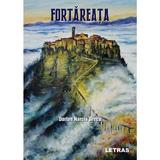 Fortareata - Dorian Narcis Grecu, editura Letras