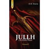 Jullh. Cea dintai putere Vol.1 - D.B. Stone, editura Ink Story
