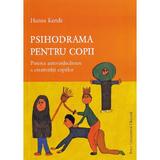 Psihodrama pentru copii - Hanna Kende, editura Presa Universitara Clujeana
