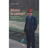 Biletul la control? Politici de tineret in Romania socialista - Emanuel Copilas, editura Tact