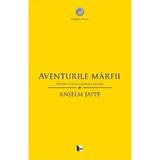 Aventurile marfii. Pentru o noua critica a valorii - Anselm Jappe, editura Tact