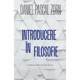 Introducere in filosofie - Daniel-Pascal Zorn, editura Tact
