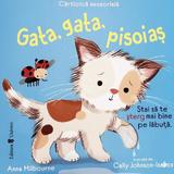 Gata, gata, pisoias - Anna Milbourne, editura Univers