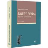 Drept penal. Partea speciala. Curs sinteza - Tudorel Toader, editura Universul Juridic
