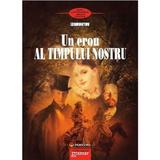 Un erou al timpului nostru - Mihail Iurievici Lermontov, editura Gramar
