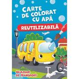 Mijloace de transport. Carte de colorat cu apa (reutilizabila), editura Biblion