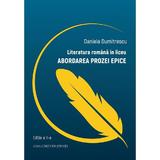 Literatura romana in liceu. Abordarea prozei epice - Daniela Dumitrescu, editura Casa Cartii De Stiinta