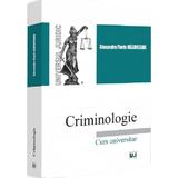 Criminologie. Curs universitar - Alexandru Florin Magureanu, editura Universul Juridic