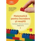 Matematica pentru incredere si reusita - Clasa 5 Partea 1 - Ioan-Florin Bugariu, Georgiana Carlogea, Cristinel Severin, Dan Grigorie, editura Grupul Editorial Art
