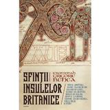 Sfintii insulelor britanice - Grigorie Benea, editura Predania