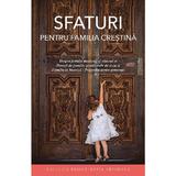 Sfaturi pentru familia crestina, Editura Sophia