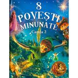 8 Povesti Minunate: Cartea 2, editura Flamingo