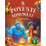 8 Povesti Minunate: Cartea 3, editura Flamingo