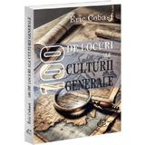 100 de locuri ale culturii generale - Eric Cobast, editura Carthemia