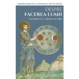 Despre facerea lumii. Cateheze la Cartea Facerii - Arhimandritul Athanasie Mytilineos, Editura Sophia