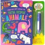 Totul despre animale. Prima mea carte interactiva, editura Litera