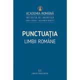 Punctuatia Limbii Romane - Ioana Vintila-Radulescu, Cristiana Aranghelovici, Ana Iorga Mihail, editura Univers Enciclopedic