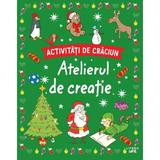 Activitati de Craciun. Atelierul de creatie, editura Litera