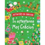 Activitati de Craciun. In asteptarea lui Mos Craciun, editura Litera