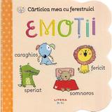 Carticica mea cu ferestruici. Emotii, editura Litera