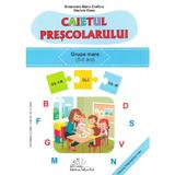 Caietul prescolarului. Grupa mare - Smaranda Maria Cioflica, Daniela Dosa, editura Tehno-art