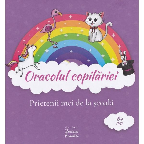 Oracolul copilariei 0-6 ani: Unicorni. Prietenii mei de la scoala - Mia Willms, editura Zestrea Familiei