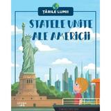 Tarile lumii. Statele Unite ale Americii, editura Litera