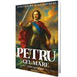 Petru cel Mare. Tarul Apocalipsei - Dimitrie de Merejkovschi, editura Paul Editions